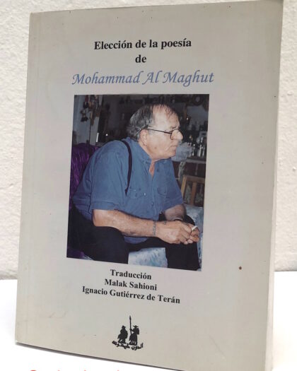 Eleccion de la poesia de Mohammad Al Maghut